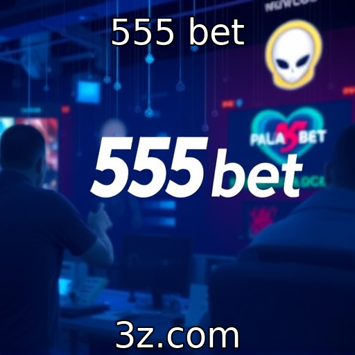 555 bet | Transformação digital na indústria de jogos