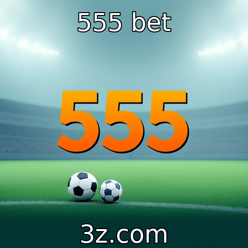 555 bet | Impacto da regulamentação na indústria de apostas